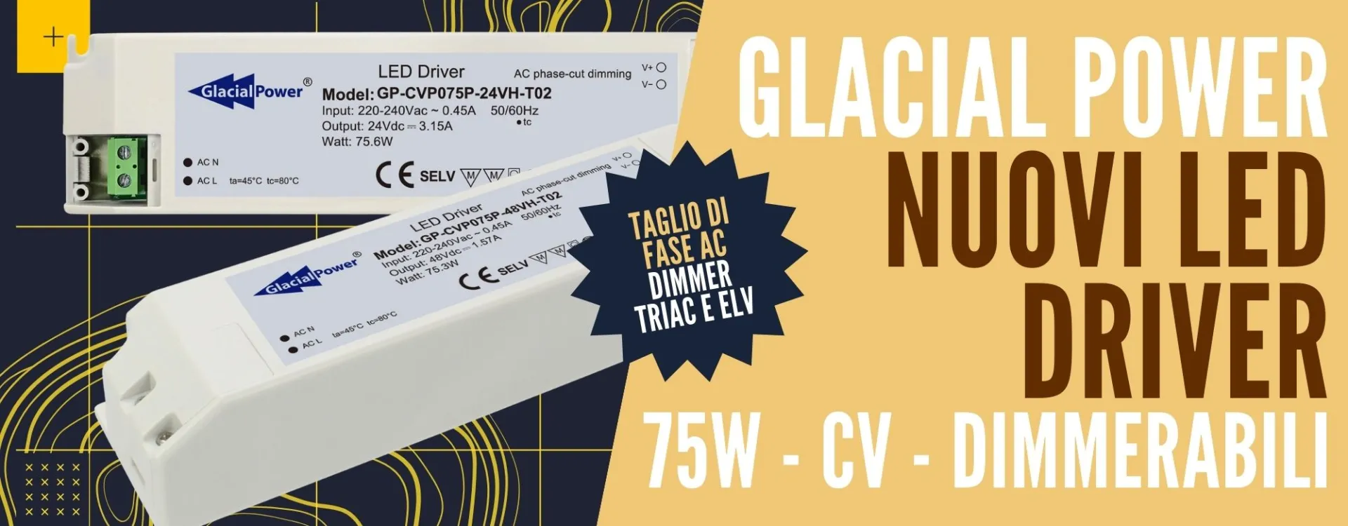 Nuovi Glacial Power GP-CVP075P-T02 - Driver LED a tensione costante con dimming a taglio di fase