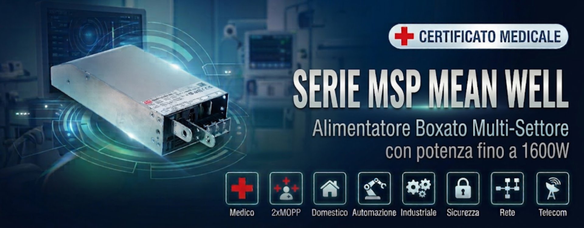 Nuovi alimentatori medicali Mean Well MSP: potenza e affidabilità fino a 1600W